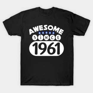 Awesome Since 1961 T-Shirt